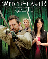 Смотреть Онлайн Гретель / Witchslayer Gretl [2012]